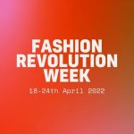Fashion Revolution Week 2022